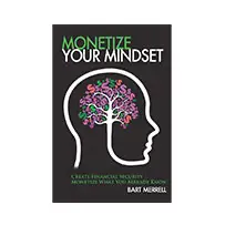 Author of Monetize Your Mindset